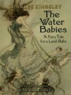 The Water-Babies A Fairy Tale for a Land-Baby